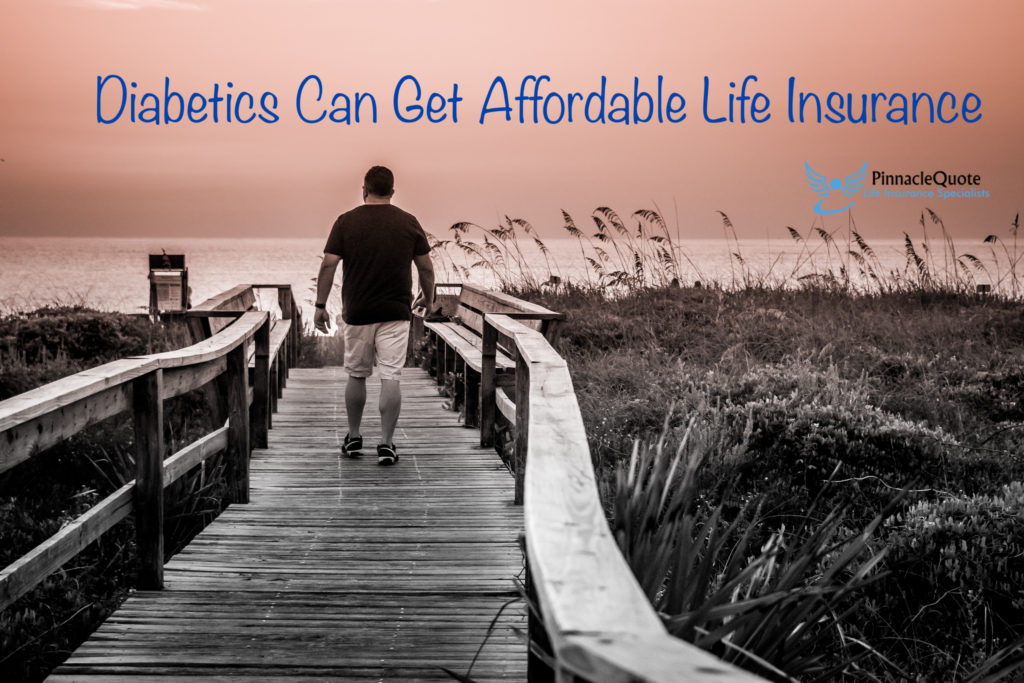 TYPE 1 AND TYPE 2 DIABETES AND LIFE INSURANCE - PinnacleQuote