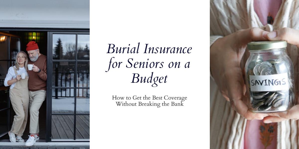 Affordable Burial Insurance For Seniors In 2024 - PinnacleQuote