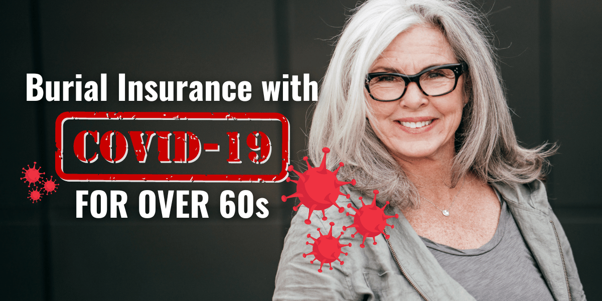 A Simple Guide to COVID-19 Burial Insurance for Over 60s - PinnacleQuote